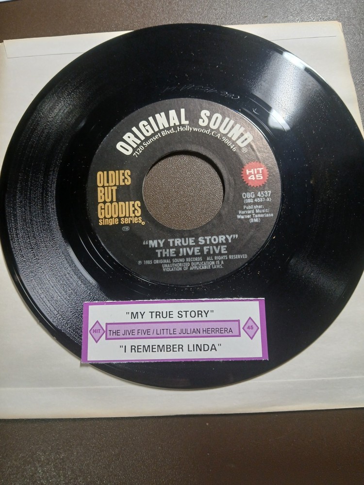 JIVE FIVE My True Story / LITTLE JULIAN HERRERA I Remember Linda 45 w/TitleStrip