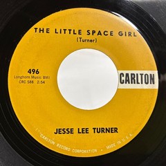 JESSE LEE TURNER The Little Space Girl / Shake, Baby, Shake (1958) CARLTON 496