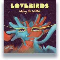 Lovebirds – They Call Me [New 12″ Vinyl]