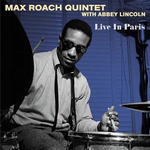 Live in Paris by Roach, Max Quintet / Lincoln, Abbey (Record, 2023)