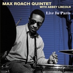 Live in Paris by Roach, Max Quintet / Lincoln, Abbey (Record, 2023)