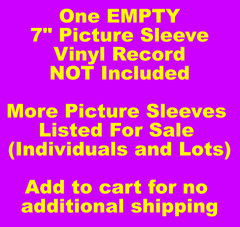 One EMPTY 7″ Picture Sleeve 45RPM VINYL RECORD NOT INCLUDED Pick From 250 PART 3