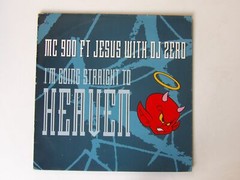 MC 900 Ft Jesus With DJ Zero: I’m Going Straight To Heaven 1990 12″