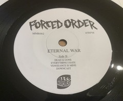 FORCED ORDER Eternal War 7″ Vinyl 1st Press-Fury Minority Unit Twitching Tongues