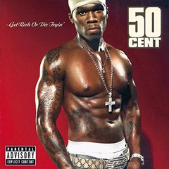 Get Rich or Die Tryin’ – 50 Cent LP