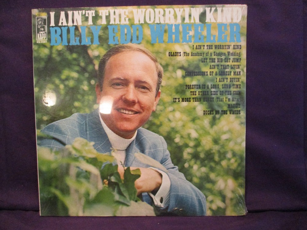 SEALED Billy Edd Wheeler ‘I Ain’t The Worrin’ Kind’ LP