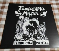 TAXIDERMIA MENTAL – LP – album omonimo – Edizione limitata numerata – 2014 – Dar