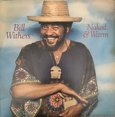 BILL WITHERS Naked & Warm Vinyl Lp 1976 Columbia PC 34327 Stereo VG+ CONDITION