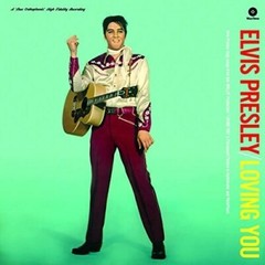 PRESLEY, ELVIS – LOVING YOU