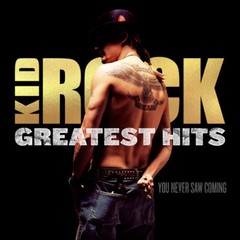 Kid Rock – Greatest Hits: You Never Saw Coming [New Vinyl LP]