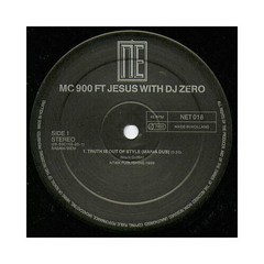 MC 900 Ft Jesus With DJ Zero – Truth Is Out Of Style (VINYL)