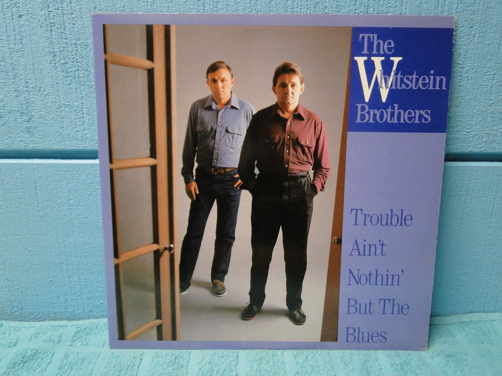 The Whitstein Brothers Trouble Ain’t Nothin’ But The Blues LP XTRA LPs SHIP FREE