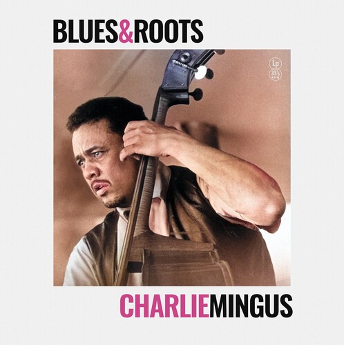 Charlie Mingus – Blues & Roots [New Vinyl LP]