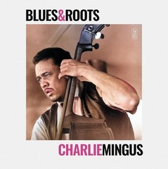 Charlie Mingus – Blues & Roots [New Vinyl LP]