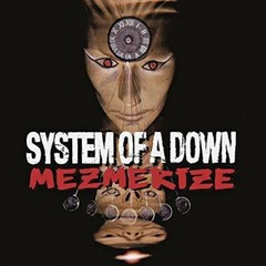 Mezmerize by System of a Down (Record, 2018)