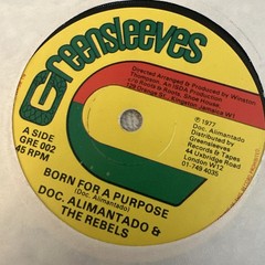 Doc Alimantado & The rebels “born For a Purpose” 7” Greensleeves 1977