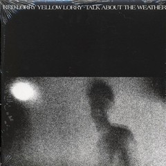 VINYL Red Lorry Yellow Lorry – Talk About The Weather