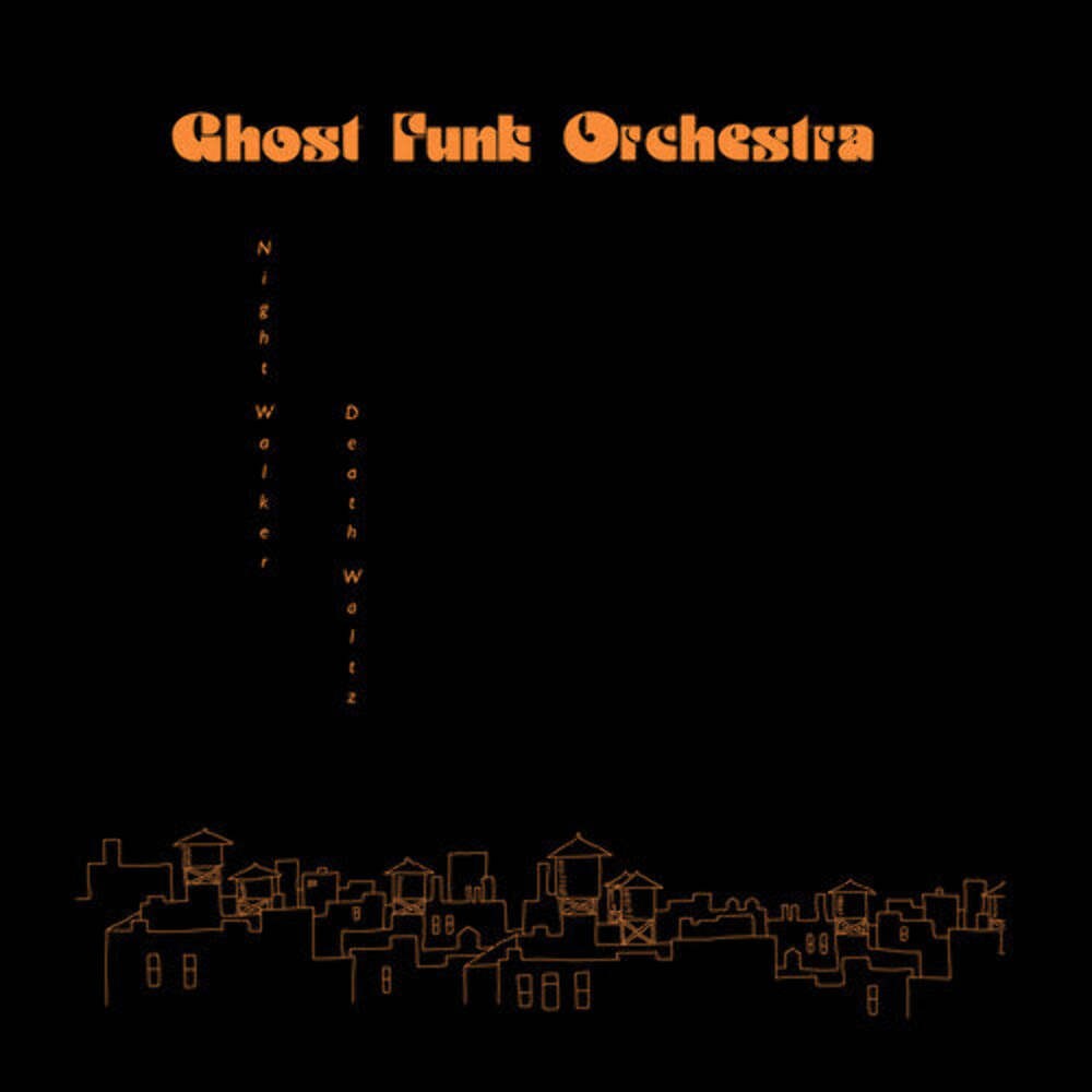 Ghost Funk Orchestra – Night Walker / Death Waltz NEW Vinyl