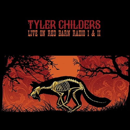 TYLER CHILDERS – LIVE ON RED BARN RADIO I & II New Vinyl LP Record Album 180g