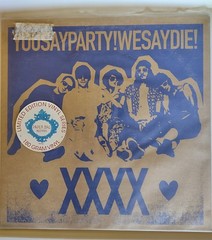 You Say Party! We Say Die! – XXXX. Vinyl, LP, Album, Limited Edition