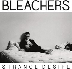 The Bleachers – Strange Desire [New Vinyl LP] Clear Vinyl, Gatefold LP Jacket, 1