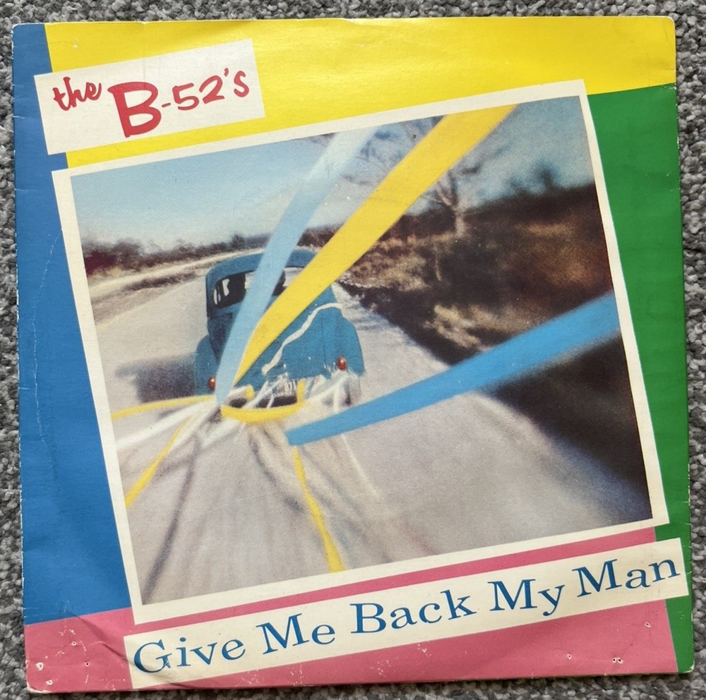 The B-52’s – Give Me Back My Man 1980 7”. New Wave. WIP 6579. First Press. EX