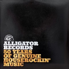 Alligator Records-50 Years Of Genuine Houserockin’ Music, 2LP, New Sealed Vinyl