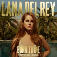 Born to Die: the Paradise Edition by Del Rey, Lana (Record, 2012)
