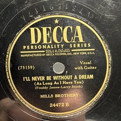 Mills Brothers – Two Blocks Down … Turn To The Left / I’ll Never Be Without