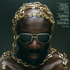 Isaac Hayes – Hot Buttered Singles Volume 2: 1972-1976 (180g) [New Vinyl LP]