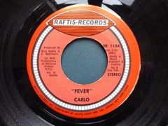 CARLO – Fever / Claudine 7” (Raftis Records RR110, US Press, Fuzz / Funk / Soul)