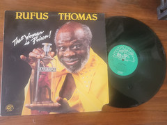 Rufus Thomas “That Woman Is Poison” Vinyl LP, Alligator Records
