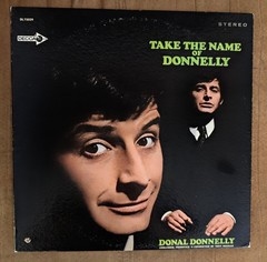 Take The Name of Donnelly (1968) Donal Donnelly / Used Vinyl LP / Good (G)