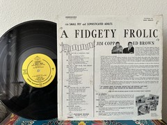 Jim Copp and Ed Brown A FIDGETY FROLIC Playhouse LP VG+ Shrink Vinyl Record