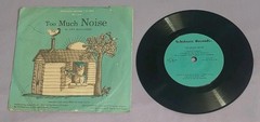Too Much Noise 7″ 33 1/3 Scholastic Records SCC 0614l solid vg