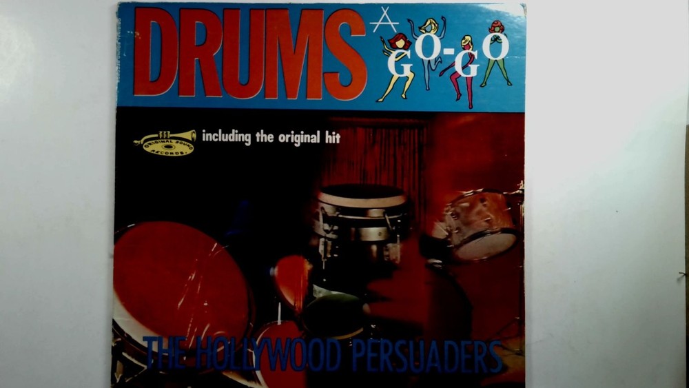 The Hollywood Persuaders – Drums A-Go-Go LP 1965 Original Sound Surf Rock 33 RPM