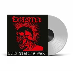 The Exploited – Let’s Start A War Said Maggie One Day – UK Exclusive Clear Vinyl