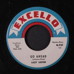 LAZY LESTER: go ahead / they call me lazy EXCELLO 7″ Single 45 RPM