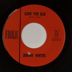 JOHNNY WINTER: Gone For Bad US Frolic 512 Rare ’64 Orig Garage 45 HEAR