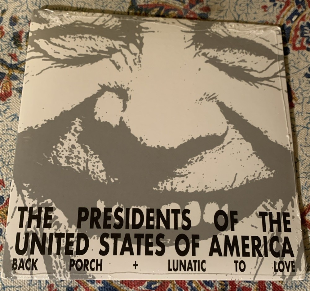 PRESIDENTS OF THE UNITED STATES OF AMERICA Back Porch +Lunatic Love 7” Vinyl New