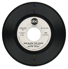 RUTH OLAY 45 Record GOD BLESS THE CHILD / I AIN’T GOT NOTHIN’ BUT THE BLUES M-