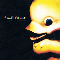 Fleshwater – We’re Not Here To Be Loved [CLEAR w/ WHITE VINYL]