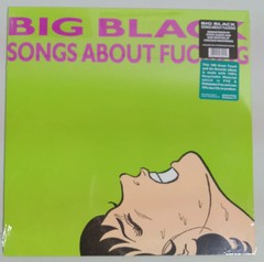 Big Black – Songs About Fucking